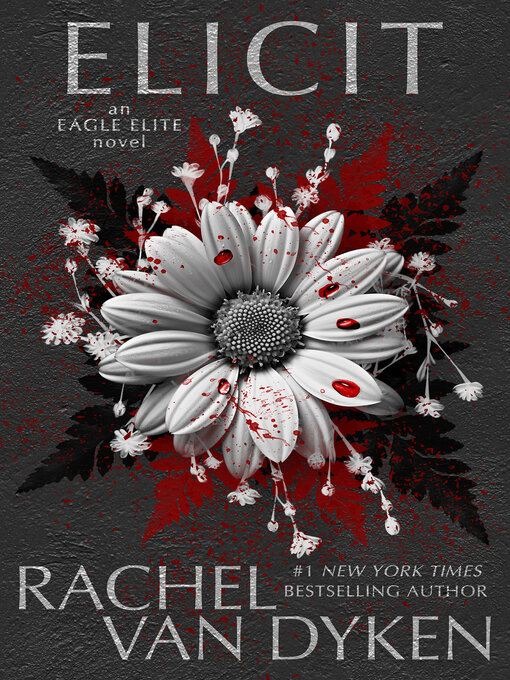 Title details for Elicit by Rachel Van Dyken - Available